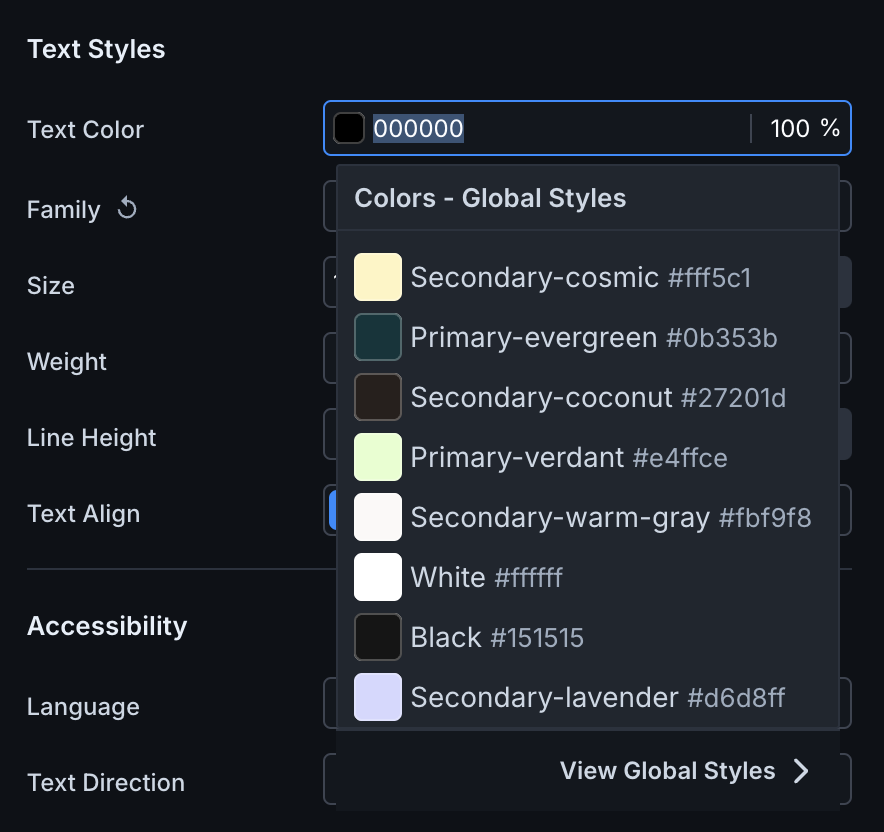 On the properties panel of a component, click the color text box to see a list of global colors available.