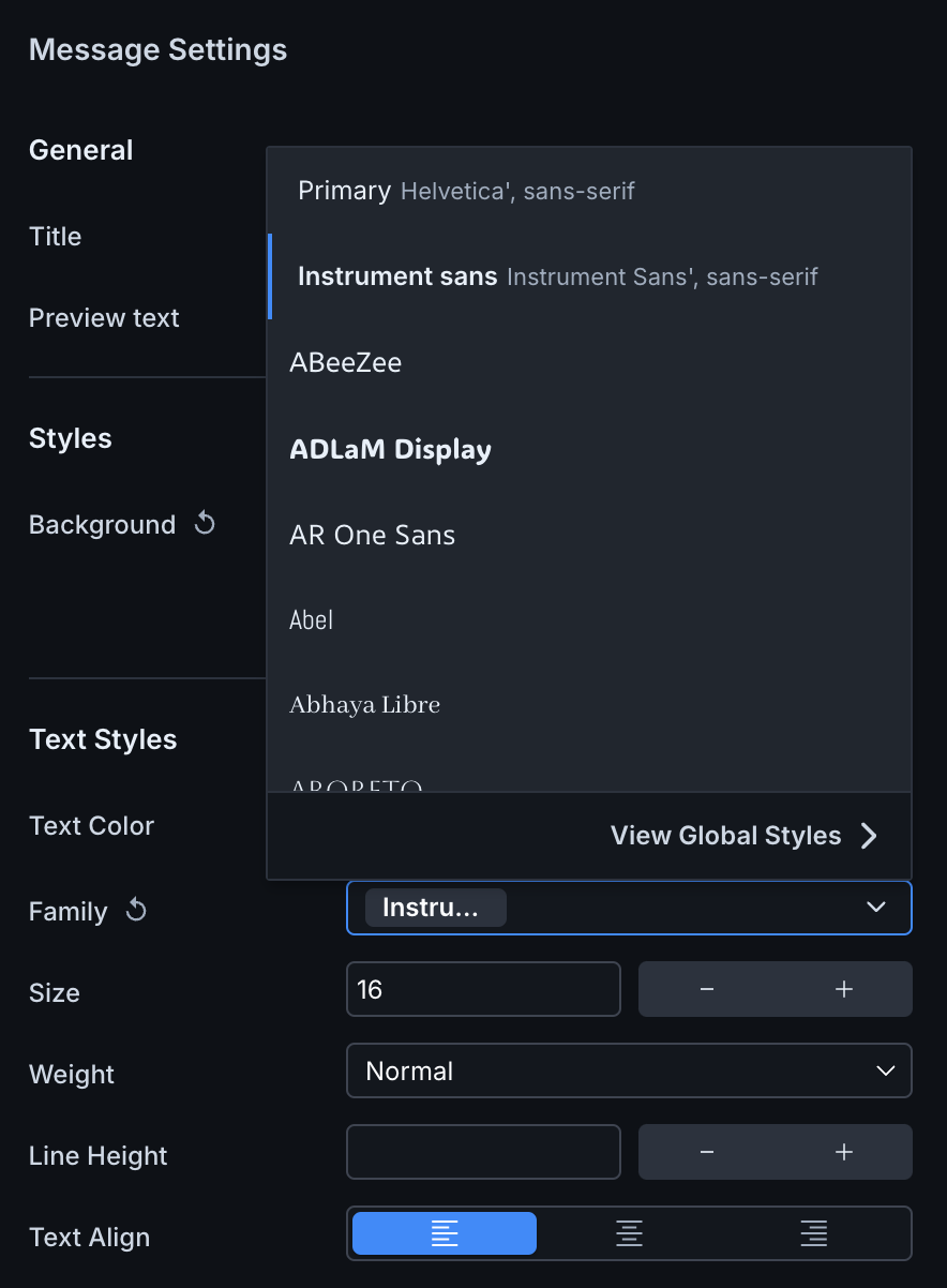 On the properties panel of a component, click the font text box to see a list of global fonts available.